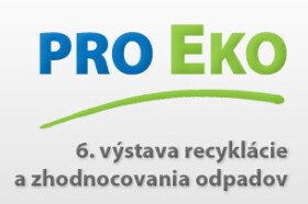 PRO EKO – 6. výstava recyklácie a zhodnocovania odpadov